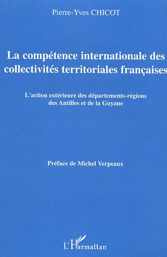 La compétence internationale des collectivités territoriales françaises. L'action extérieure des dép