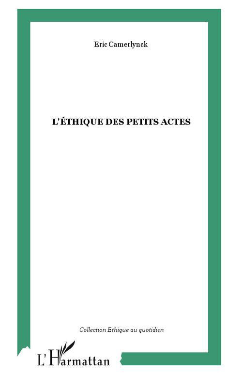L'éthique des petits actes