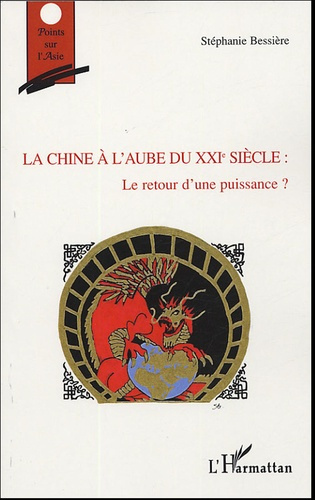 La Chine à l'aube du XXIe siècle : Le retour d'une puissance ?