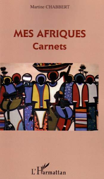 Mes Afriques. Carnets