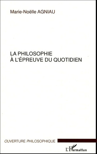 La philosophie à l'épreuve du quotidien