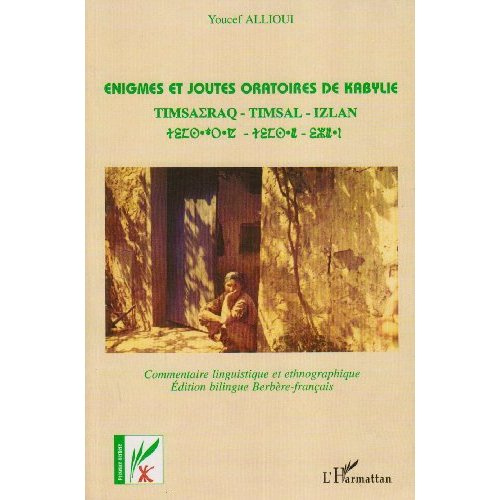 Enigmes et joutes oratoires de Kabylie. Edition bilingue berbère-français
