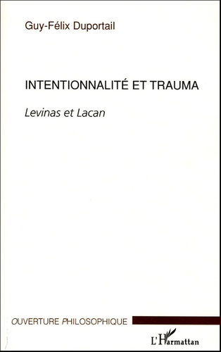 Intentionnalité et trauma. Levinas et Lacan
