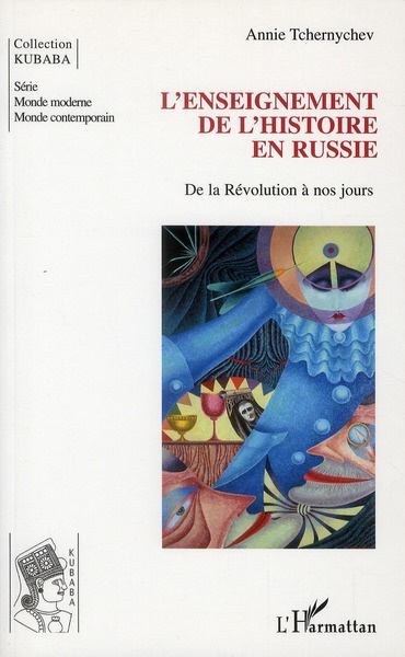 L'enseignement de l'histoire en Russie. De la Révolution à nos jours