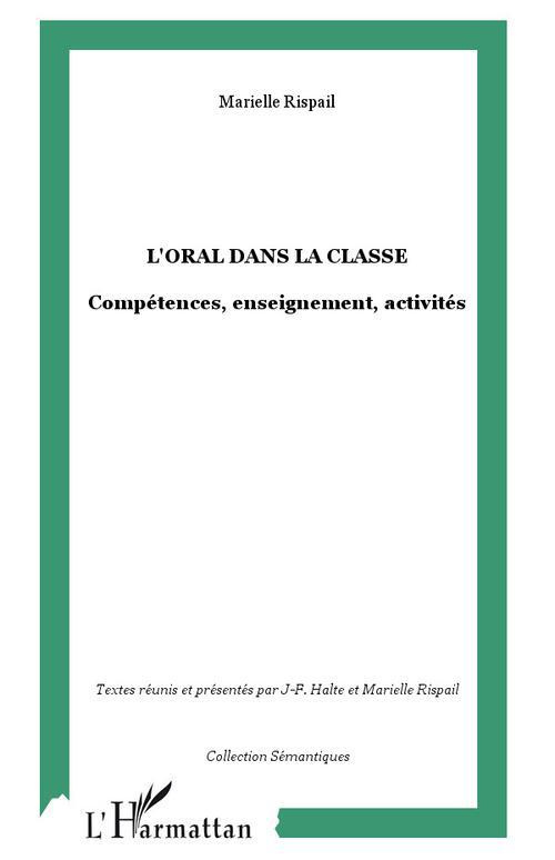 L'oral dans la classe. Compétences, enseignement, activités