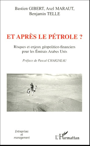 Et après le pétrole ? . Risques et enjeux géopolitico-financiers pour les Emirats Arabes Unis