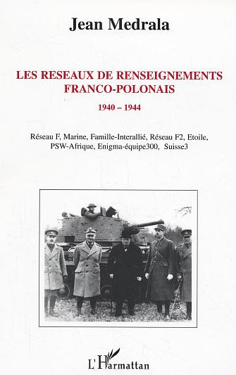 Les réseaux de renseignements franco-polonais 1940-1944