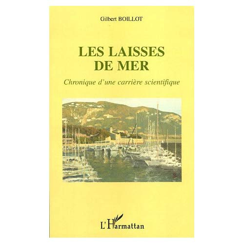 Les laisses de mer. Chronique d'une carrière scientifique