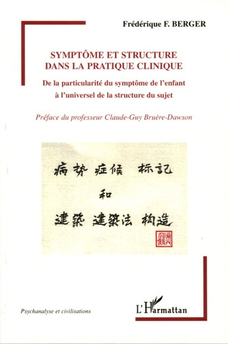 Symptôme et structure dans la pratique clinique. De la particularité du symptôme de l'enfant à l'uni