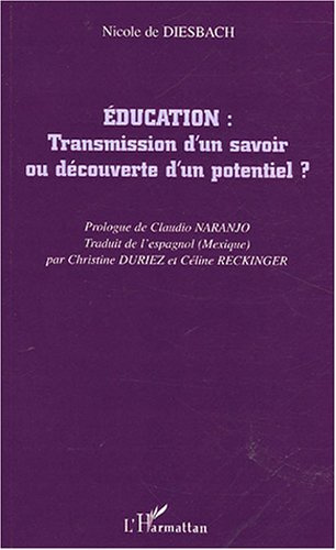 Education : transmission d'un savoir ou découverte d'un potentiel ?