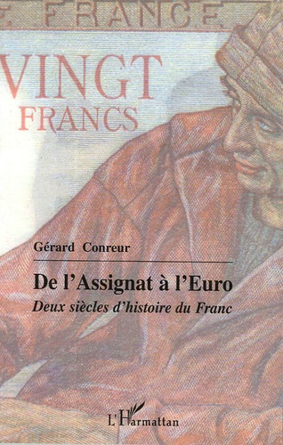 De l'Assignat à l'Euro. Deux siècles d'histoire du Franc