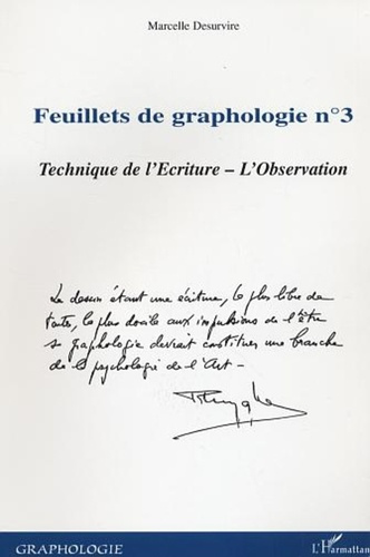 Feuillets de graphologie. Tome 3, Technique de l'écriture, l'observation