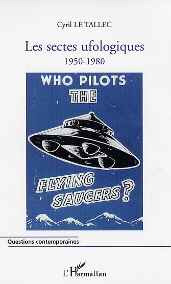 Les sectes ufologiques. 1950 - 1980