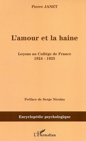 L'amour et la haine. Leçons au Collège de France (1924-1925)