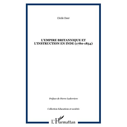 L'Empire britannique et l'instruction en Inde (1780-1854)