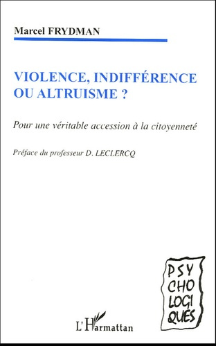 Violence, indifférence ou altruisme ? Pour une véritable accession à la citoyenneté