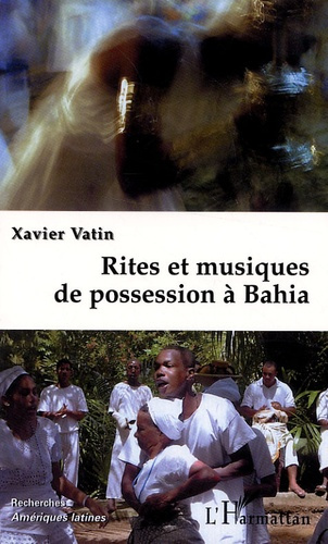 Rites et musiques de possession à Bahia