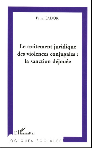 Le traitement juridique des violences conjugales : la sanction déjouée