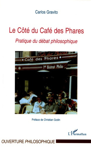 Le Côté du Café des Phares. Pratique du débat philosophique