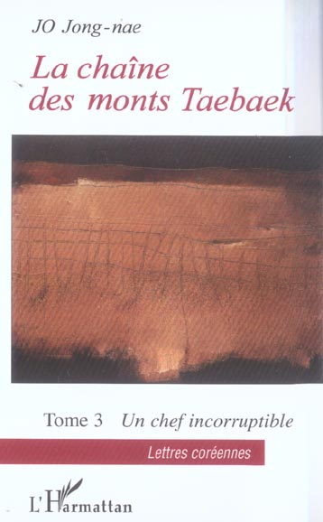 La chaîne des monts Taebaek. 3 Un chef incorruptible - Tome 3