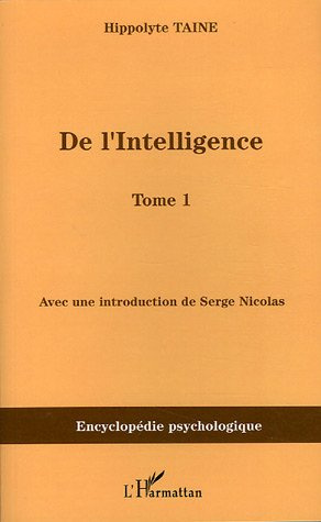 De l'intelligence. Tome 1