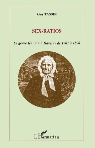 Sex-ratios. Le genre féminin à Haveluy de 1701 à 1870