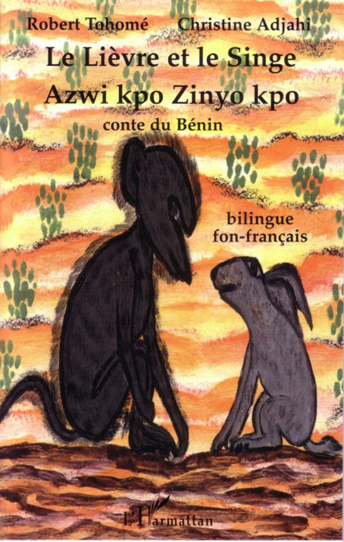 Le Lièvre et le Singe. Edition bilingue fon-français