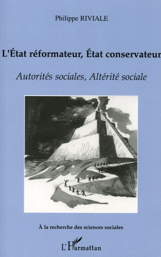L'Etat réformateur, Etat conservateur.. Autorités sociales, Altérité sociale