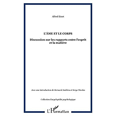 L'Ame et le Corps. Discussions sur les rapports entre l'esprit et la matière