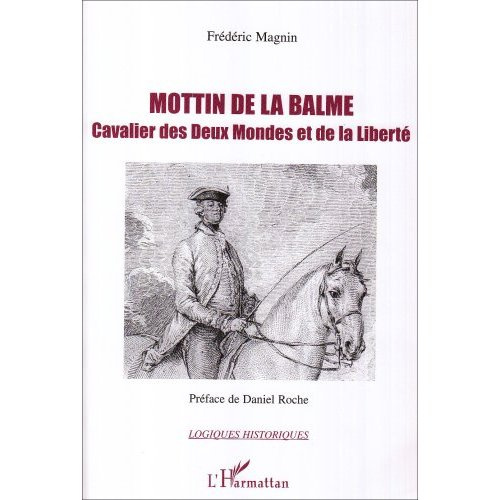 Mottin de La Balme, cavalier des deux mondes et de la liberté