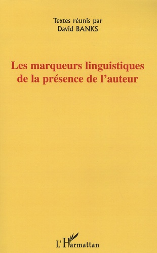 Les marqueurs linguistiques de la présence de l'auteur