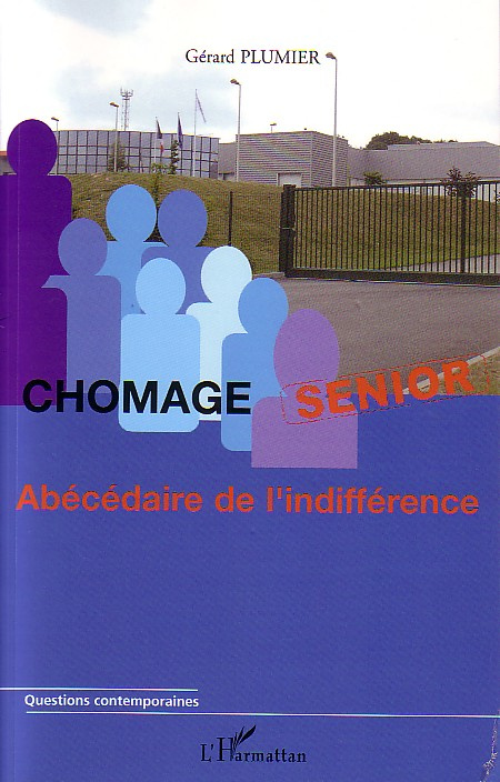 CHOMAGE SENIOR - ABECEDAIRE DE L'INDIFFERENCE