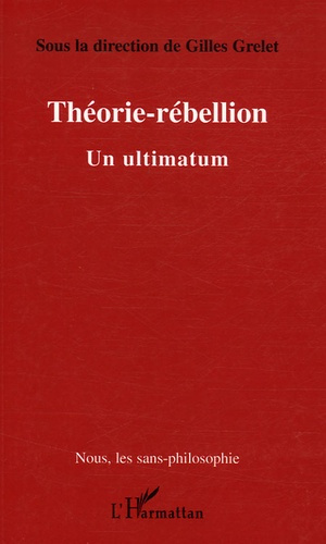 Théorie-Rébellion. Un ultimatum