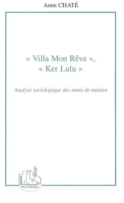 Villa mon rêve, Ker Lulu. Analyse sociologique des noms de maison