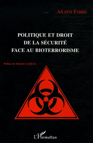 Politique et droit de la sécurité face au bioterrorisme