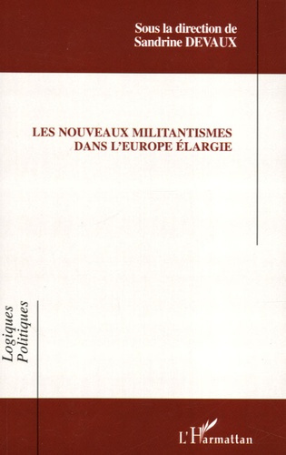 Les nouveaux militantismes dans l'Europe élargie