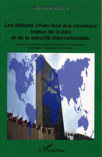 Les Nations Unies face aux nouveaux enjeux de la paix et de la sécurité internationales