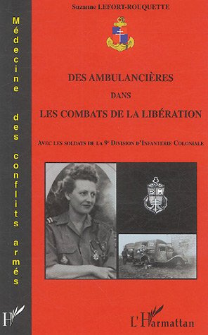 Des ambulancières dans les combats de la Libération. Avec les soldats de la 9e Division d'Infanterie