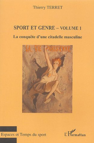 Sport et genre. Volume 1, La conquête d'une citadelle masculine