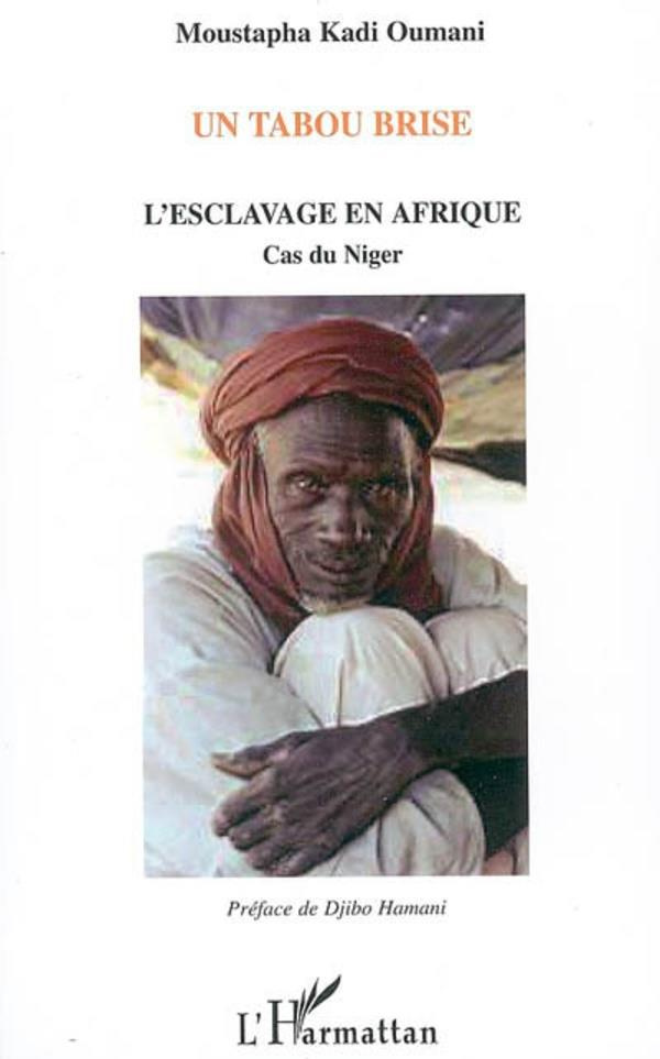 Un tabou brisé. L'esclavage en Afrique, Cas du Niger