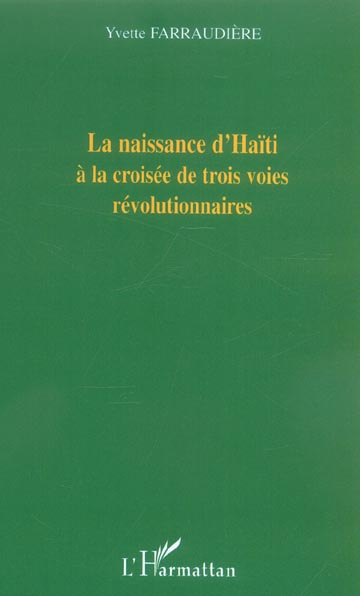 La naissance d'Haïti à la croisée de trois voies révolutionnaires