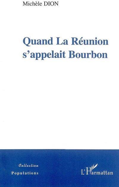Quand La Réunion s'appelait Bourbon