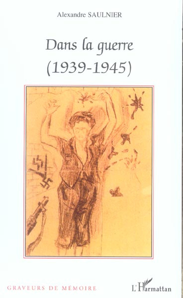 Dans la guerre : 1939-1945