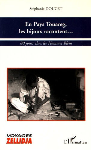 En pays touareg, les bijoux racontent... 80 jours chez les hommes bleus