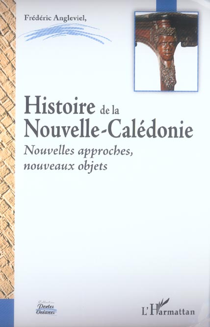 Histoire de la Nouvelle Calédonie. Nouvelles approches, nouveaux objets