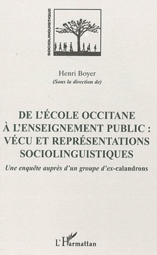 De l'école occitane à l'enseignement public, vécu et représentations sociolinguistiques. Une enquête