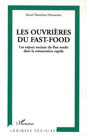 Les ouvrières du fast-food. Les enjeux sociaux du flux tendu dans la restauration rapide