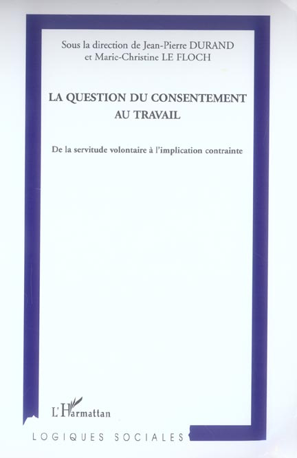 La question du consentement au travail. De la servitude volontaire à l'implication contrainte
