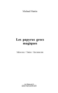 Les papyrus grecs magiques