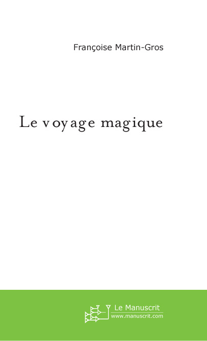 Le Voyage Magique